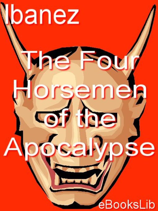 Title details for The Four Horsemen of the Apocalypse by Ibanez - Available